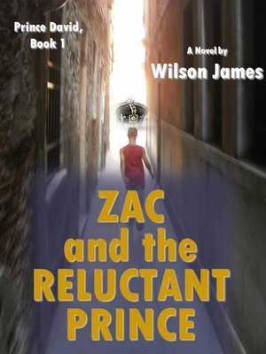 cover image of Zac and the Reluctant Prince, Book 1 of Prince David series